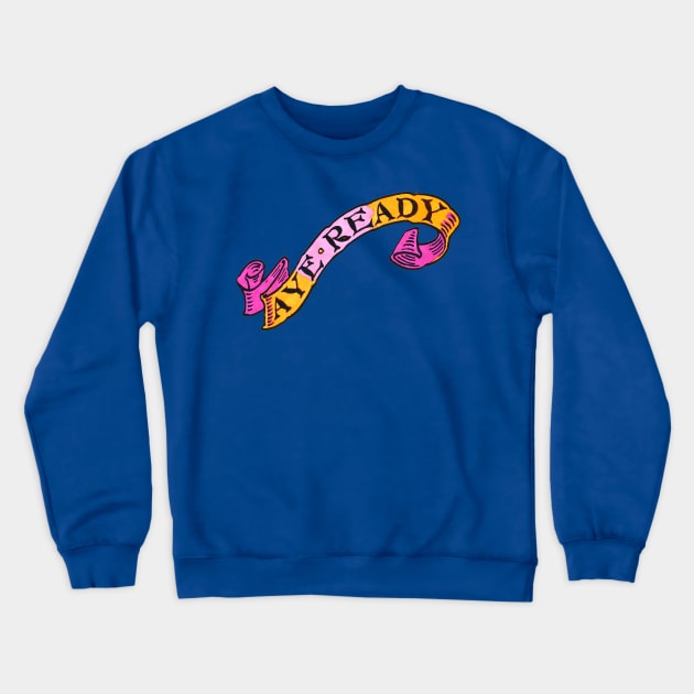 You Ready? Crewneck Sweatshirt by Phosfate